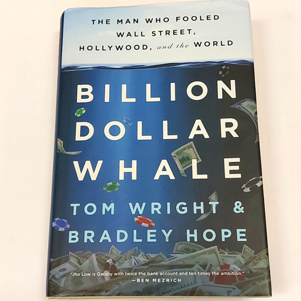 5 for $25- Billion Dollar Whale The Jho Low Story by Tom Wright and Bradley Hope